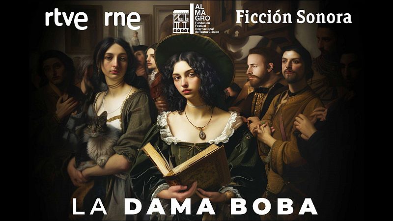 Ficcin sonora - La dama boba - 10/07/2024 - Escuchar ahora