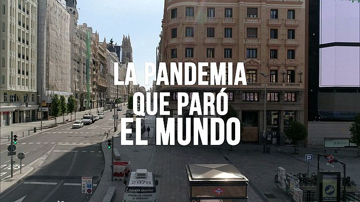 Especial informativo: 'La pandemia que paró el mundo"