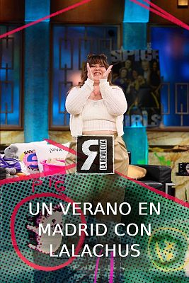 Un verano en Madrid con Lalachus